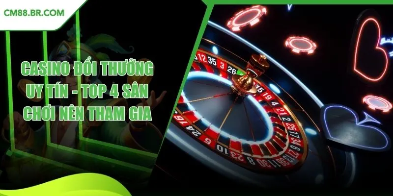 casino đổi thưởng uy tín