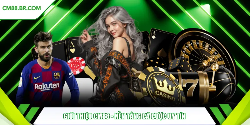 Giới thiệu CM88 - Nền tảng cá cược uy tín