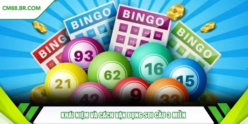 Khái niệm và cách vận dụng soi cầu 3 miền