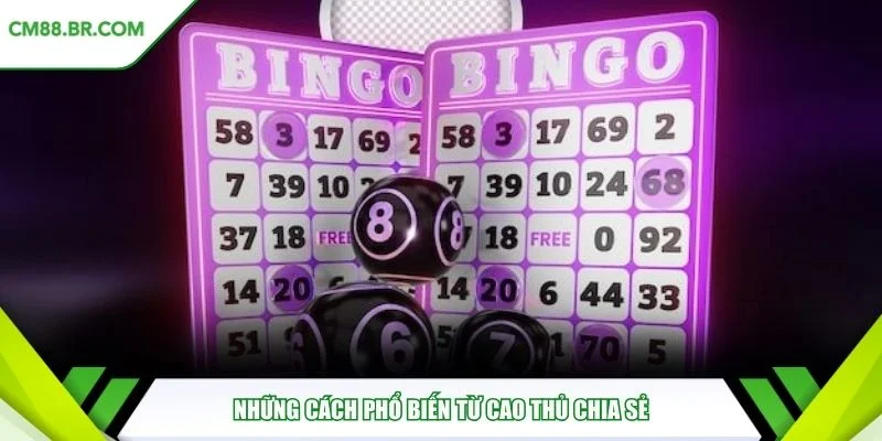 Những cách phổ biến từ cao thủ chia sẻ