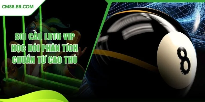 Soi cầu loto VIP