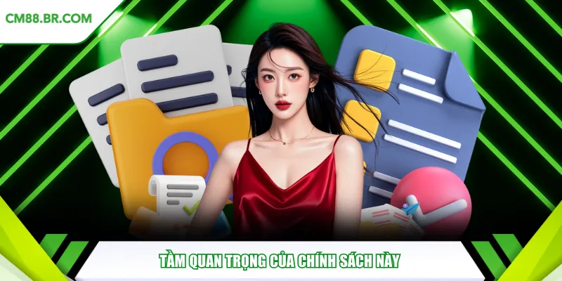 Tầm quan trọng của chính sách này